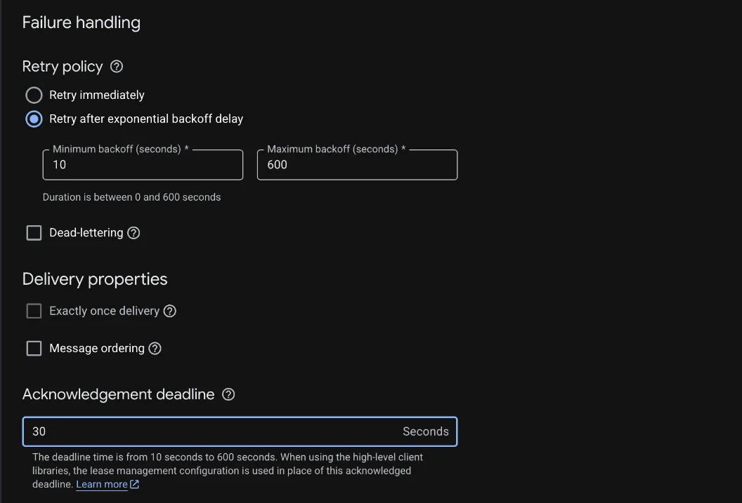 Failure handling with Retry after exponential backoff delay selected, 10 and 600 seconds, and an acknowledgement deadline of 30 seconds.